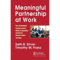Meaningful Partnership at Work: How the Workplace Covenant Ensures Mutual Accountability and Success Between Leaders and Teams