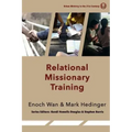 Relational Missionary Training: Theology, Theory & Practice