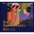 An Apothecary of Art: To Soothe Your Soul