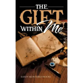 The Gift Within Me