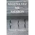 Alguna Vez Me Amaron