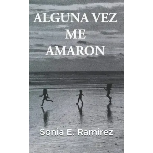 Alguna Vez Me Amaron