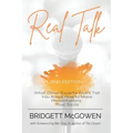 Real Talk: What Other Experts Won't Tell You About How to Make Presentations That Sizzle, 2e