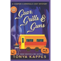 Gear, Grills & Guns: A Camper and Criminals Cozy Mystery Book 13