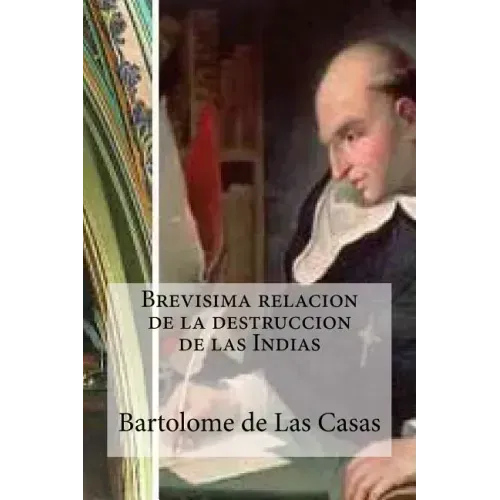 Brevisima relacion de la destruccion de las Indias