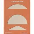 Louis I Kahn: Revised and Expanded Edition