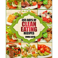 Clean Eating: 365 Days of Clean Eating Recipes (Clean Eating, Clean Eating Cookbook, Clean Eating Recipes, Clean Eating Diet, Health