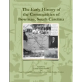 The Early History of the Communities of Bowman, South Carolina