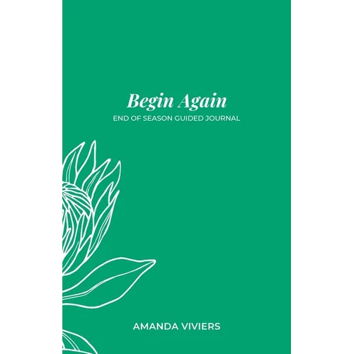 Begin Again: End of Year Guided Journal