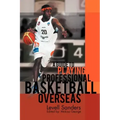 A Guide to Playing Professional Basketball Overseas