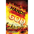 Sinners In The Hands of An Angry God: including "Turn or Burn" by C. H. Spurgeon
