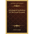 Astrological Symbolism of the Great Pyramid