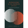 Worldviews and the Problem of Evil: A Comparative Approach