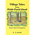Village Tales from Pickle Patch Island: Mayor Spects Disappears