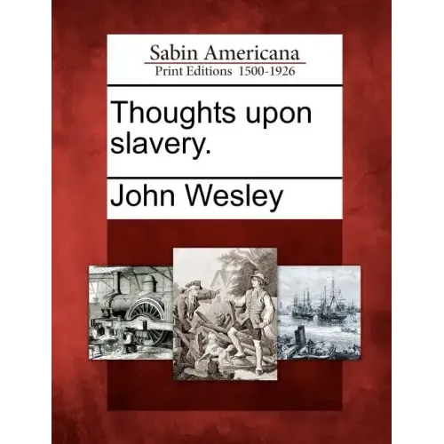 Thoughts Upon Slavery.