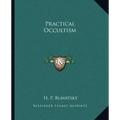 Practical Occultism