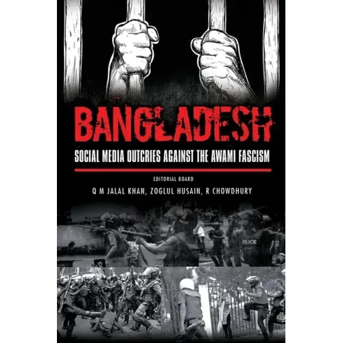 Bangladesh: Social Media Outcries Against the Awami Fascism