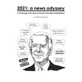 2021: a news odyssey: A Chronology of the News and Events in the Biden Administration