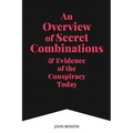 An Overview of Secret Combinations & Evidence of the Conspiracy Today