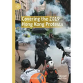 Covering the 2019 Hong Kong Protests