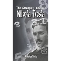 The Strange Life of Nikola Tesla