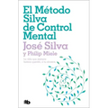 El Método Silva de Control Mental / The Silva Mind Control Method