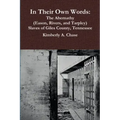 In Their Own Words: The Abernathy (Eason, Rivers, and Tarpley) Slaves of Giles County, Tennessee