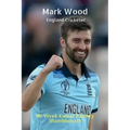Mark Wood: England Cricketer