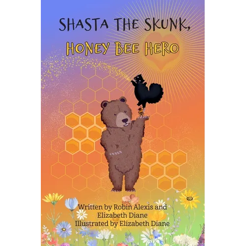 Shasta the Skunk, Honey Bee Hero