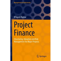 Project Finance: Structuring, Valuation and Risk Management for Major Projects