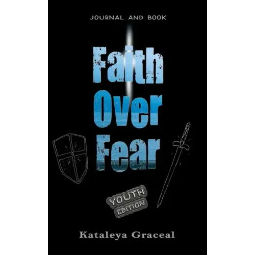 Faith Over Fear: Book and Journal YOUTH edition