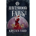 The Fall: A Havenwood Falls High Novella