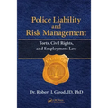 Police Liability and Risk Management: Torts, Civil Rights, and Employment Law