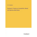 Eastman's Treatise on Counterfeit, Altered and Spurious Bank Notes