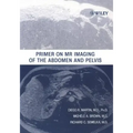 Primer on MR Imaging of the Abdomen and Pelvis