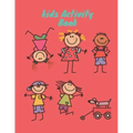 kids Activity Book: 8.5x11 inch 21,59x27,94 cm 120 pages Children's Activity Book Between 4 and 11 years old: Coloring, dot to dot ... Et