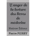 Danger de la Lecture Des Livres de Médecine