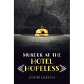 Murder at the Hotel Hopeless