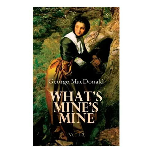 What's Mine's Mine (Vol. 1-3): The Highlander's Last Song (Complete Edition)
