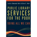 Public Library Services for the Poor: Doing All We Can