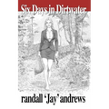 Six Days in Dirtwater