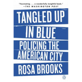 Tangled Up in Blue: Policing the American City