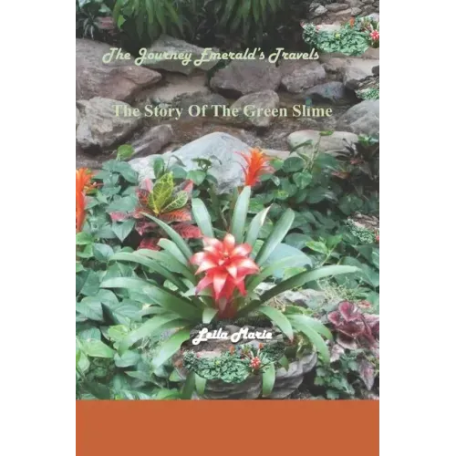 The Journey Emerald's Travels The Story Of The Green Slime