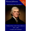 Thomas Jefferson: Collected State of the Union Addresses 1801 - 1808: Volume 3 of the Del Lume Executive History Series
