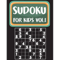 Sudoku For Kids: Sudoku Book For Kids Age 6-12 (Puzzles and Activity Book For Kids) - Volume.1: Sudoku Puzzles Book For Kids