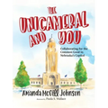 The Unicameral and You