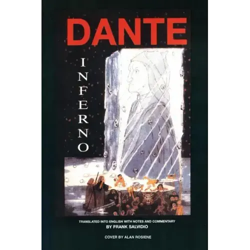 Dante: Inferno: Translated Into English with Notes and Commentary by Frank Salvidio