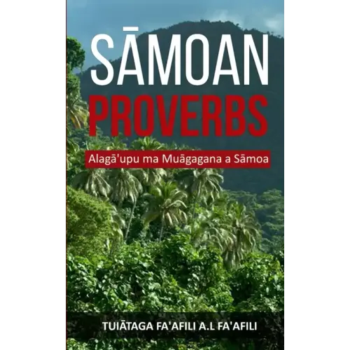 Sāmoan Proverbs: Alagā'upu ma Muāgagana a Sāmoa