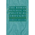 The Roman Republic in Political Thought