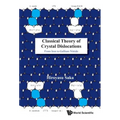 Classical Theory of Crystal Dislocations: From Iron to Gallium Nitride